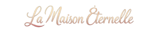 La Maison Eternelle